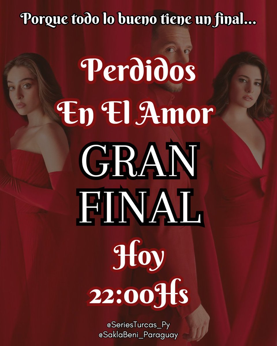 SeriesTurcasPy's tweet photo. Es HOY!!! 😭❤️
#PerdidosEnElAmor llega con su gran final hoy por las pantallas de @telefuturo 💌 Nos vemos a las 22:00Hs para el desenlace de esta gran historia. ❤️👏
#SeriesTurcasPy #SaklaBeni #CemreBaysel #UrazKaygilaroglu #AsudeKalebek https://t.co/JUNiyOyXH9