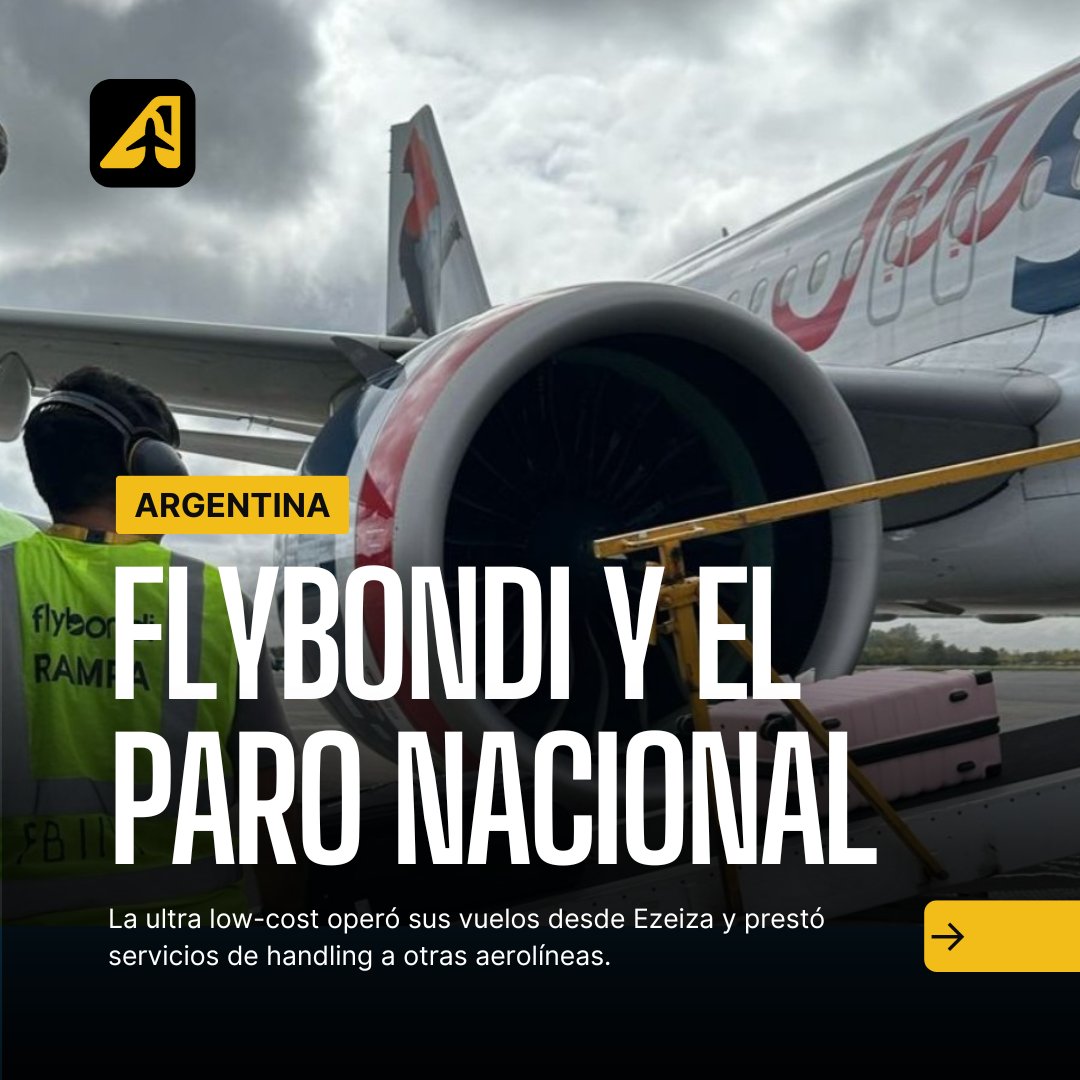 Flybondi voló durante el paro en Ezeiza y brindó servicios de handling a otras aerolíneas aviacionline.com/flybondi-volo-…