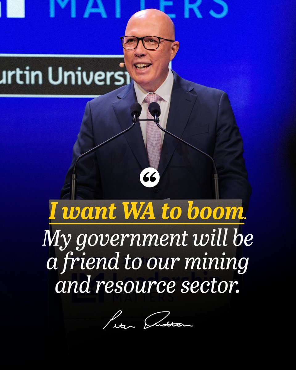 Hon_PeterDutton's tweet photo. But Labor takes WA for granted. Anthony Albanese says one thing in Perth, then does the opposite in Canberra.

Only the Coalition will back the industries that keep WA strong—mining, gas, agriculture and manufacturing.

More mines. More gas. More jobs. That’s our plan.

We can’t afford a Labor-Greens Government that would be a disaster for Western Australia.

Great to speak in support of WA industries and jobs at @westaustralian Leadership Matters this morning.