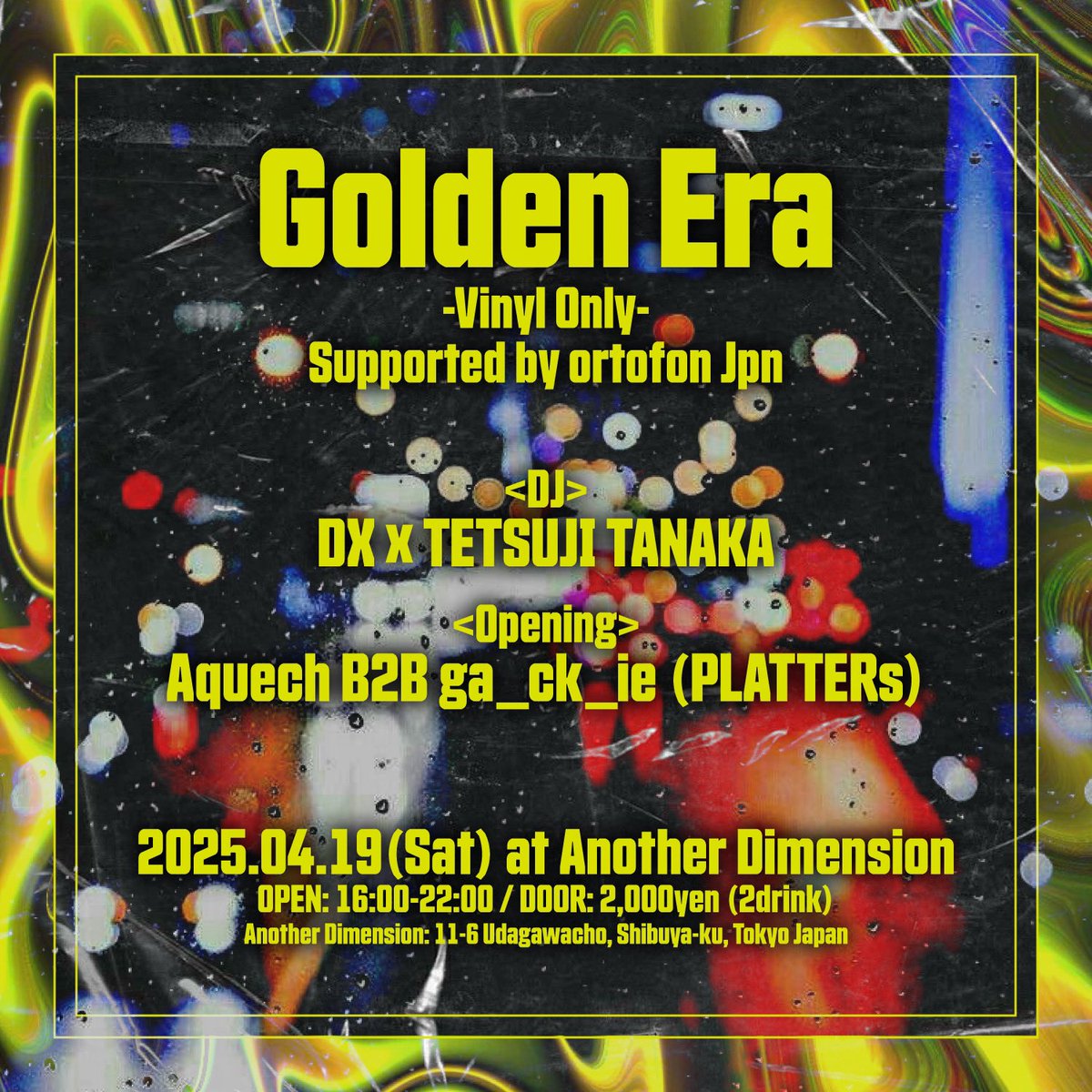 TETSUJI_TANAKA's tweet photo. DXとTTによるバイナル2人会Golden Eraがアナザーディメンションに場所を移しオルトフォンサポートで復活🔥🔥🔥

4/19(sat) Golden Era @A_Dimension_ 
-Vinyl Only- Supported by ortofon Jpn
Open: 16:00 - 22:00 | Door: 2,000円(2drink)

@dx4649 @aquechdnb @prm2_ https://t.co/O81DJks1Qn