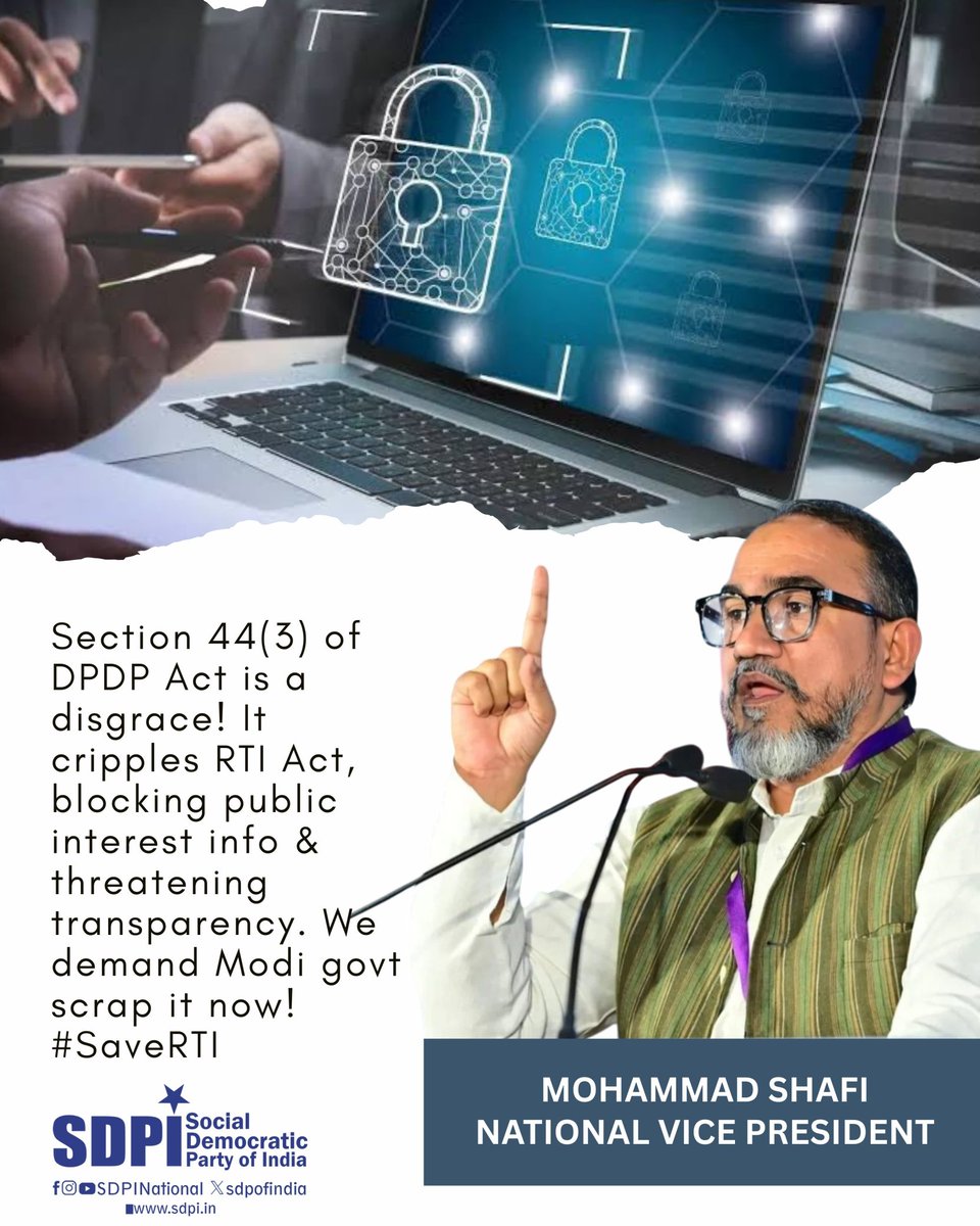 MdShafi_SDPI's tweet photo. Section 44(3) of DPDP Act is a disgrace! It cripples RTI Act, blocking public interest info &amp; threatening transparency. We demand Modi govt scrap it now!  #SaveRTI 
@PMOIndia https://t.co/vUZIXl0w6K