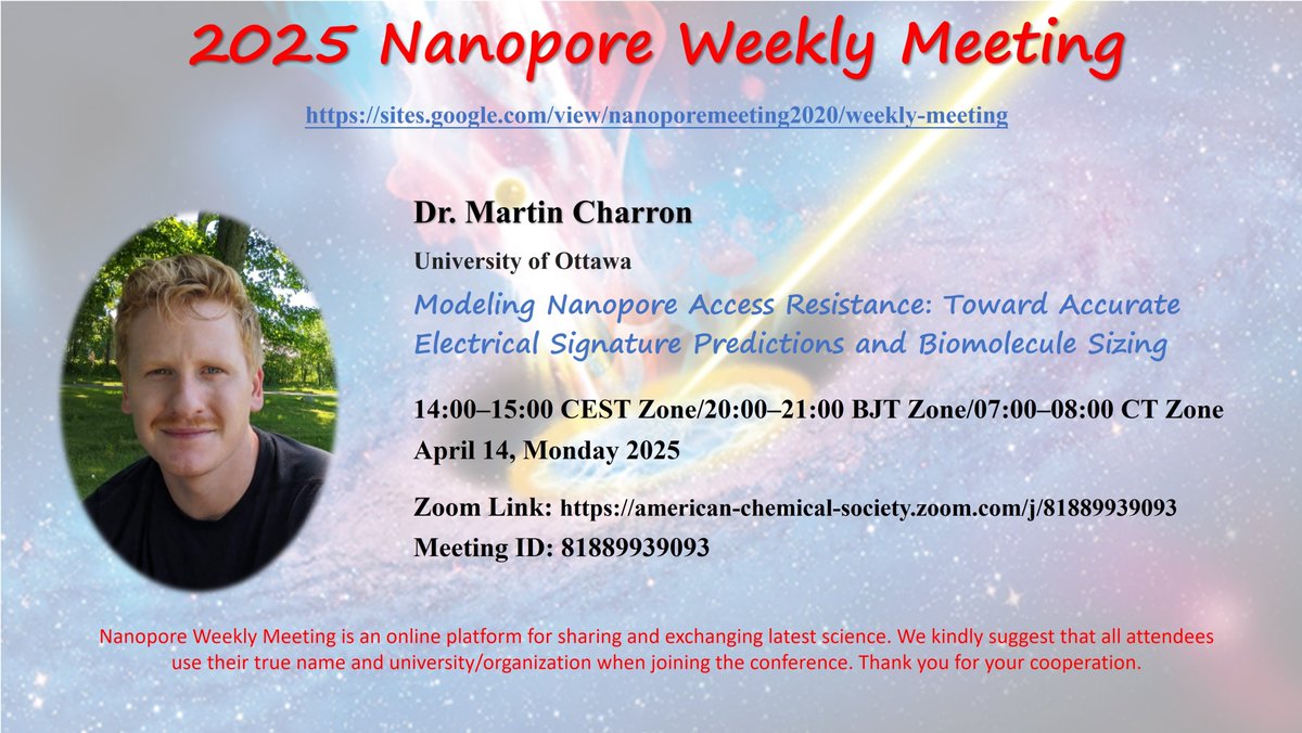 Join the virtual 2025 Nanopore Weekly Meeting#nanopore #NWM: Dr. Martin Charron@University of Ottawa at 2:00 pm - 3:00 pm CEST (8:00 pm - 9:00 pm BJT / 7:00 am – 8:00 am CT), on April 14, Monday, 2025. <a href="/YTLong_Chem/">Yitao Long/Yi-Tao LONG Lab</a>
Zoom Link: american-chemical-society.zoom.com/j/81889939093
Meeting-ID: 81889939093