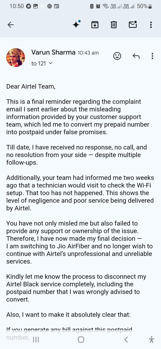 VarunSh16662811's tweet image. @Airtel_Presence 
I have raised a serious issue via email and got no response. Misleading info by your team led to wrong postpaid conversion. No technician visit. I’m now switching to Jio. Kindly respond or I’ll escalate it further. #Airtel #CustomerSupportFailure
