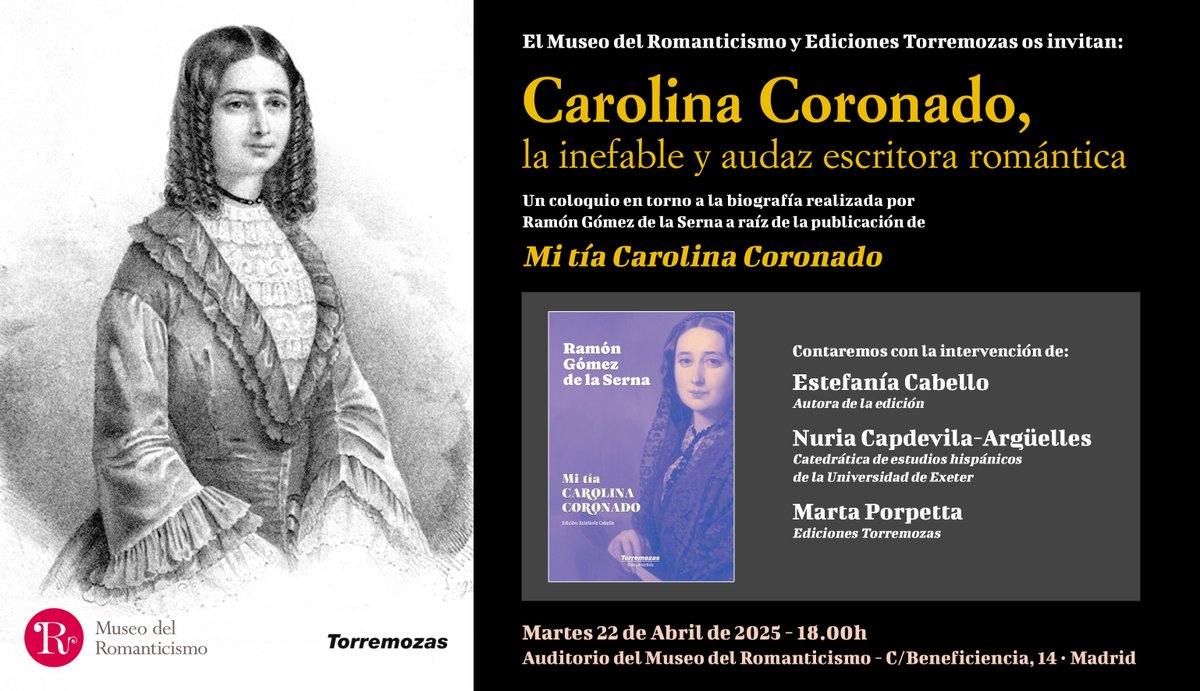 El martes 22 de abril os invitamos junto con el Museo del Romanticismo al coloquio sobre Carolina Coronado y Ramón Gómez de la Serna a raíz del la publicación del libro "Mi tía Carolina Coronado"