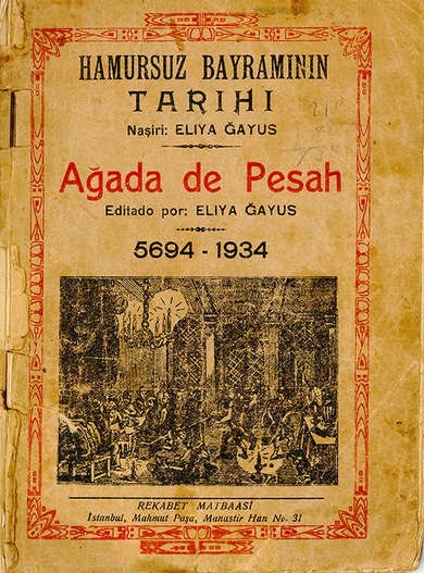 Agada  (Pesah/ Hamursuz Bayramının Tarihi) Eliya Ğayus tarafından hazırlanmış ve 1934 (5694) yılında Mahmut Paşa’da olan Rekabet Matbaası tarafından basılmıştır. 
Hag Pesah Sameah