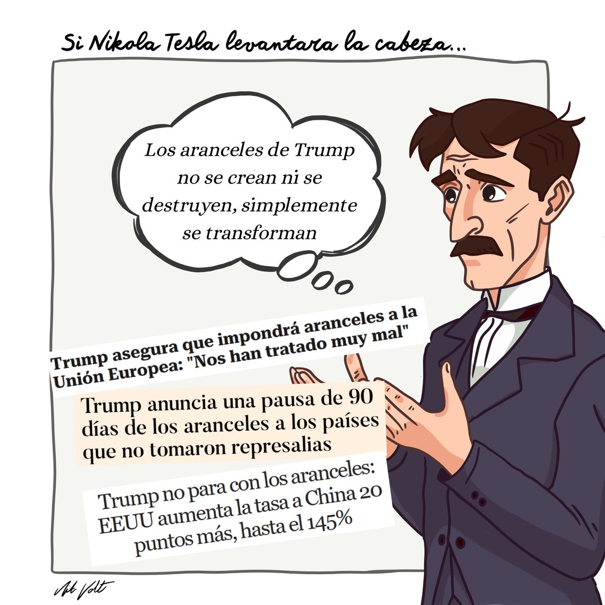 ⚡📰 Nuestro Nikola #Tesla, siempre al día de la actualidad, lo tiene claro: los aranceles de #Trump son pura energía… en movimiento.

Aunque hay energías tan inestables que ni la ciencia logra predecirlas.

#Energía #Aranceles