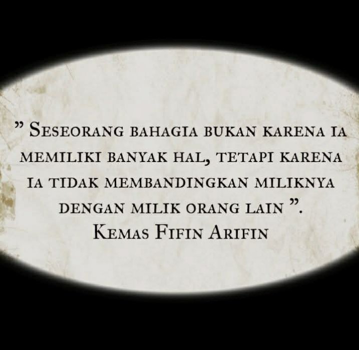FArifin74's tweet photo. " Seseorang bahagia bukan karena ia memiliki banyak hal, tetapi karena ia tidak membandingkan miliknya dengan milik orang lain ".
Kemas Fifin Arifin https://t.co/0gQJPH6Puz