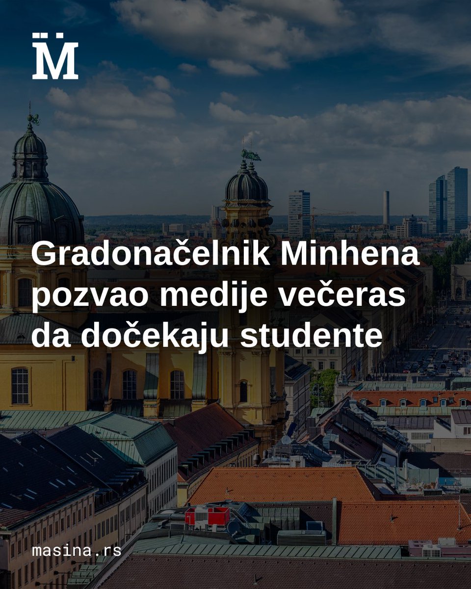 Gradonačelnik Minhena poziva medije večeras da dočekaju naše studente, a obezbedio je policijsku pratnju kroz celu Bavarsku.