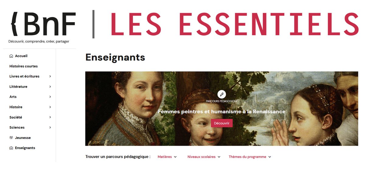 Le site les Essentiels de la <a href="/laBnF/">La Bibliothèque nationale de France</a> propose des parcours pédagogiques indexés par discipline, niveau et thématique.

Femmes peintres et humanisme à la Renaissance, légende arthurienne, inventions mythiques... Quel dossier allez-vous explorer ?

👁 essentiels.bnf.fr/fr/enseignants