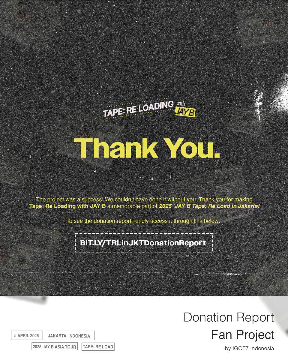 📼 [𝗧𝗔𝗣𝗘:𝗥𝗘 𝗟𝗢𝗔𝗗𝗜𝗡𝗚 𝗗𝗢𝗡𝗔𝗧𝗜𝗢𝗡 𝗥𝗘𝗣𝗢𝗥𝗧] 📼

Hi, IGOT7!

Here’s our Donation Report for [𝗧𝗔𝗣𝗘:𝗥𝗘 𝗟𝗢𝗔𝗗] in Jakarta Fan Project. 

🔗 bit.ly/TRLinJKTDonati…

See you in another project! 💚

#TAPERELOADinJakarta
#JAYB #제이비