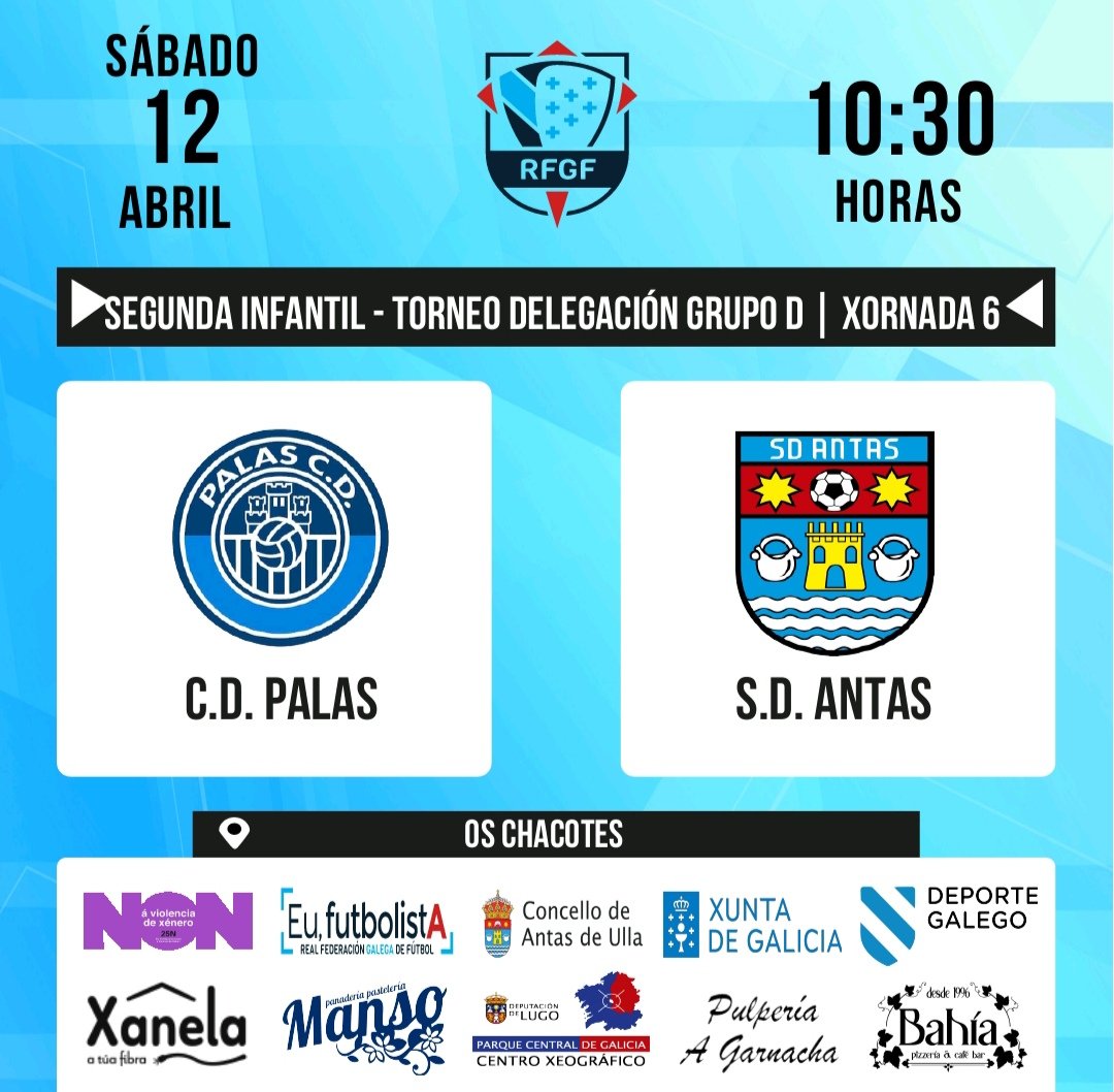 🏆 𝕊𝔼𝔾𝕌ℕ𝔻𝔸 𝕀ℕ𝔽𝔸ℕ𝕋𝕀𝕃 | 𝕏𝕠𝕣𝕟𝕒𝕕𝕒 𝟟

⚽ 𝗖𝗗 𝗣𝗔𝗟𝗔𝗦 𝘃𝘀 𝗦𝗗 𝗔𝗡𝗧𝗔𝗦

📆 SÁBADO 12 DE ABRIL
⏱️ 10:30:00H
🏟️ OS CHACOTES

#OComezoDoutraHistoria
#DeputaciónDeLugo
#ParqueCentralDeGalicia
#AntasDeUllaCentroXeograficoDeGalicia

💙 #SDAntas 💙