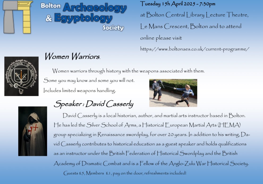 This month, we will be joined by David Casserly who will be discussing Women Warriors and the weapons they used! Along with some (limited) weapons handling!

📍Bolton Museum
🗓️ Tuesday 15th April
🕣 Doors open @ 19:00
Members: £1
Non-members: £5