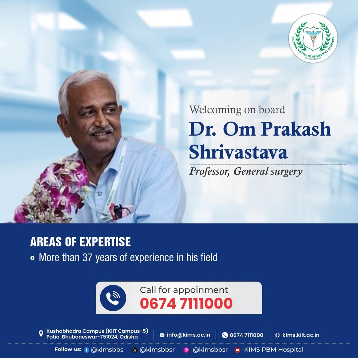 KIMSBBSR's tweet image. #KIMS family extends a warm welcome to Dr. Om Prakash Shrivastava, Professor in General Surgery.

With over 37 years of experience, he brings vast surgical expertise and a legacy of excellence in patient care.

For appointments, call 0674 7111000.

#KIMSHospital #PatientCare