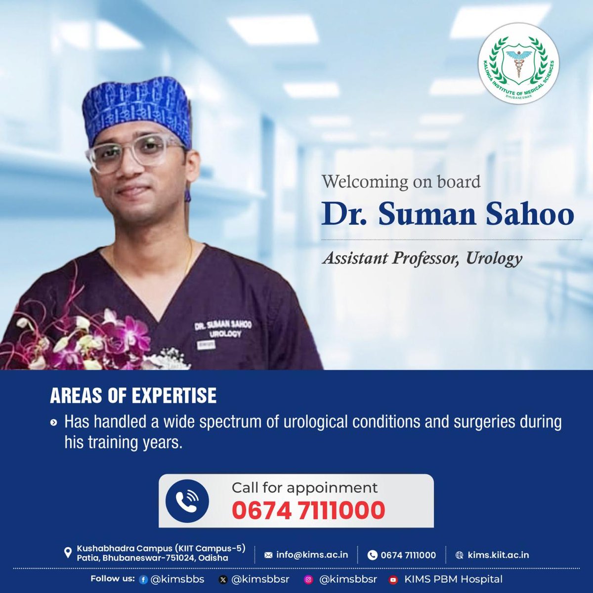 KIMSBBSR's tweet image. #KIMS family extends a warm welcome to Dr. Suman Sahoo, Assistant Professor in Urology.

With extensive training and experience, he has managed a wide range of urological conditions and performed numerous complex surgeries.

For appointments, call 0674 7111000.

#KIMSHospital