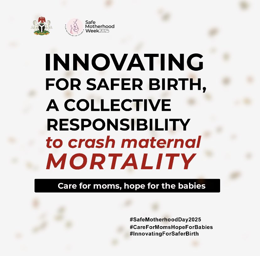 This Safe Motherhood Week 2025, we stand together under the theme; “Innovating for Safer Birth — A Collective Responsibility to Crash Maternal Mortality. 

Innovation for Safer Birth is more than a goal, it’s a shared responsibility.