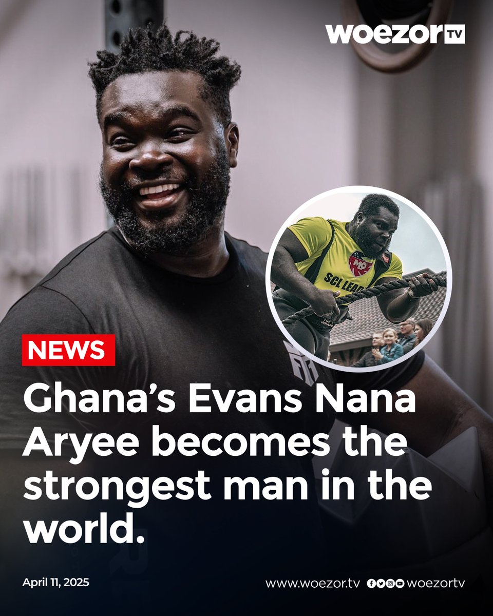 WoezorTV's tweet photo. Ghana’s very own Evans Nana Aryee has been crowned the strongest man in the world!

#WoezorTV https://t.co/0nIV6NWCR9