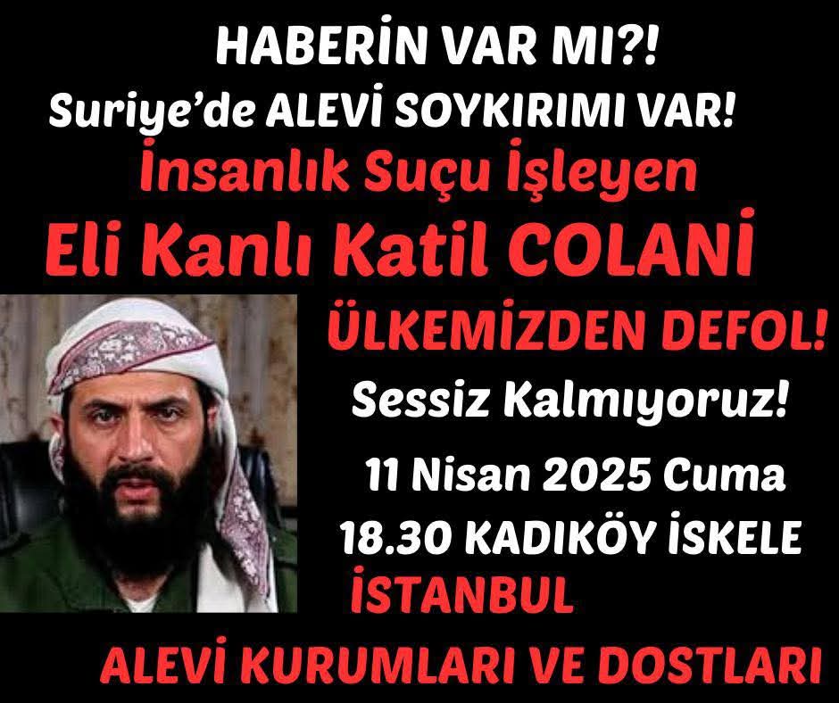 dkizilbas1's tweet photo. Suriye'de Alevileri katleden cihatçı HTŞ çetesinin lideri Colani, Antalya Diplomasi Forumu'na katılmak için Antalya'ya geliyor.

Colani defol demek için Kadıköy'de buluşuyoruz.

📅11 Nisan 2025 Cuma
⏰18.30
📍Kadıköy İskele Meydanı https://t.co/hHsWLRux2o