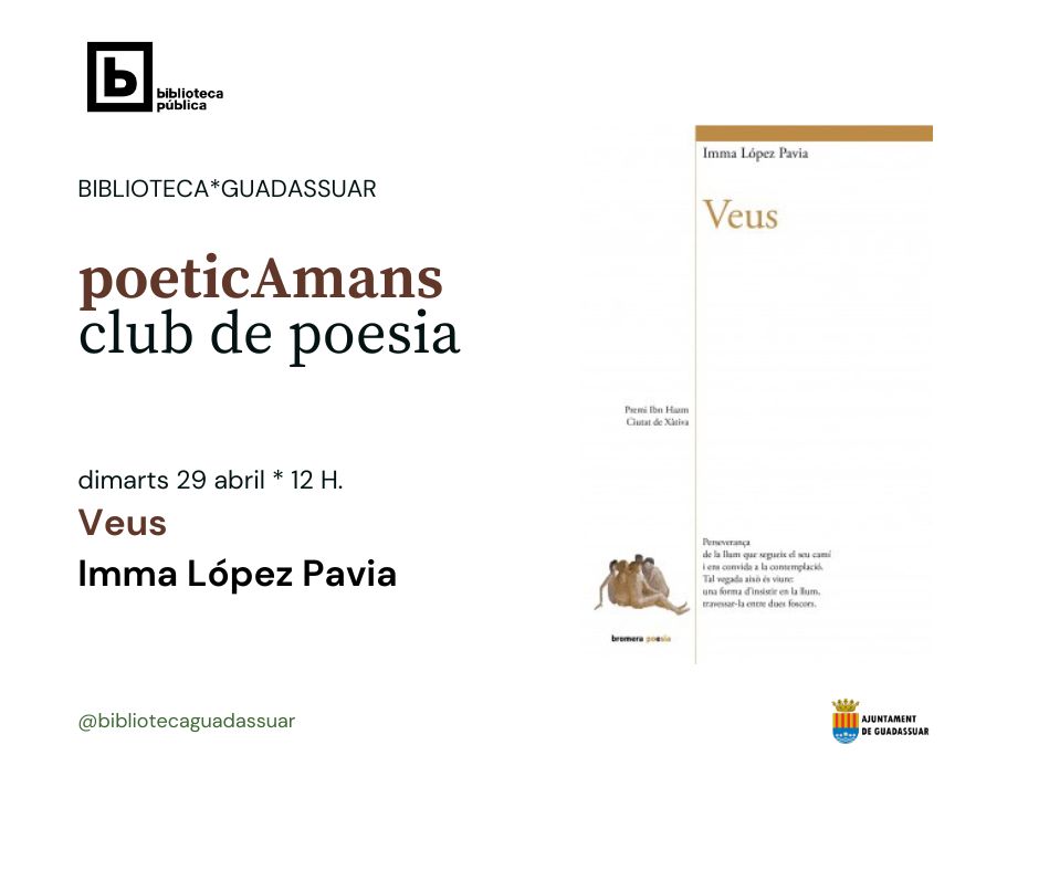 ➡️Club de poesia 
📷 11 h.   
Biblioteca Pública de #Guadassuar
VEUS de #ImmaLópezPavia