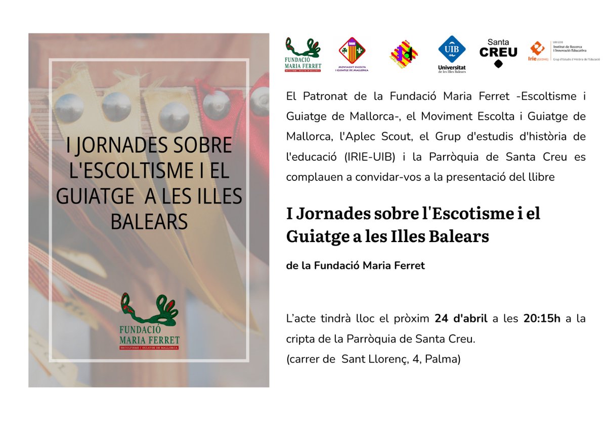 El pròxim 24 d'abril a les 20:15h tindrà lloc la presentació del llibre I Jornades sobre l'Escoltisme i el Guiatge a les Illes Balears a la cripta de la Parròquia de Santa Creu.

Us esperam⚜️