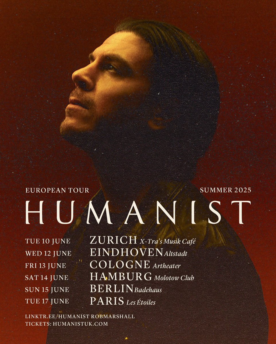 10 June – Zurich, Switzerland – X-Tra’s Musik Café
12 June – Eindhoven, Netherlands – Altstadt
13 June – Cologne, Germany – Artheater
14 June – Hamburg, Germany – Molotow Club
15 June – Berlin, Germany – Badehaus
17 June – Paris, France – Les Étoiles

linktr.ee/humanist_robma…