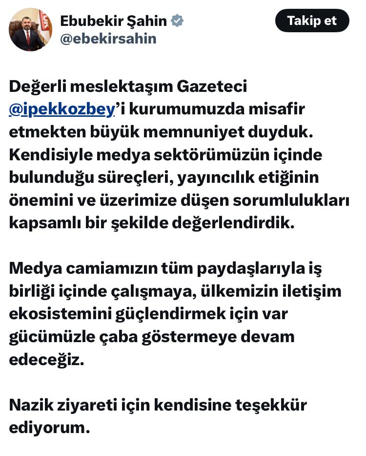 RTÜK Başkanı Ebubekir Şahin, görüştüğü İpek Özbey için “meslektaşım gazeteci” yazmış. Nereden gazeteci oluyor acaba? Haberciliğin kıyısından geçmemiş biri meslektaşımız olamaz. RTÜK'e ilaveten Halkbank'tan da aldığı paraların hakkını vermeye çalışan bir sansürcüye etikten söz