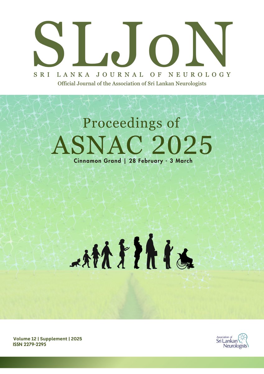 The Supplement of Volume 12 of the Sri Lanka Journal of Neurology (SLJoN), containing the abstracts of ASNAC 2025, has been published online. sljon.sljol.info 
#Neurology #SriLanka #ASNAC2025
