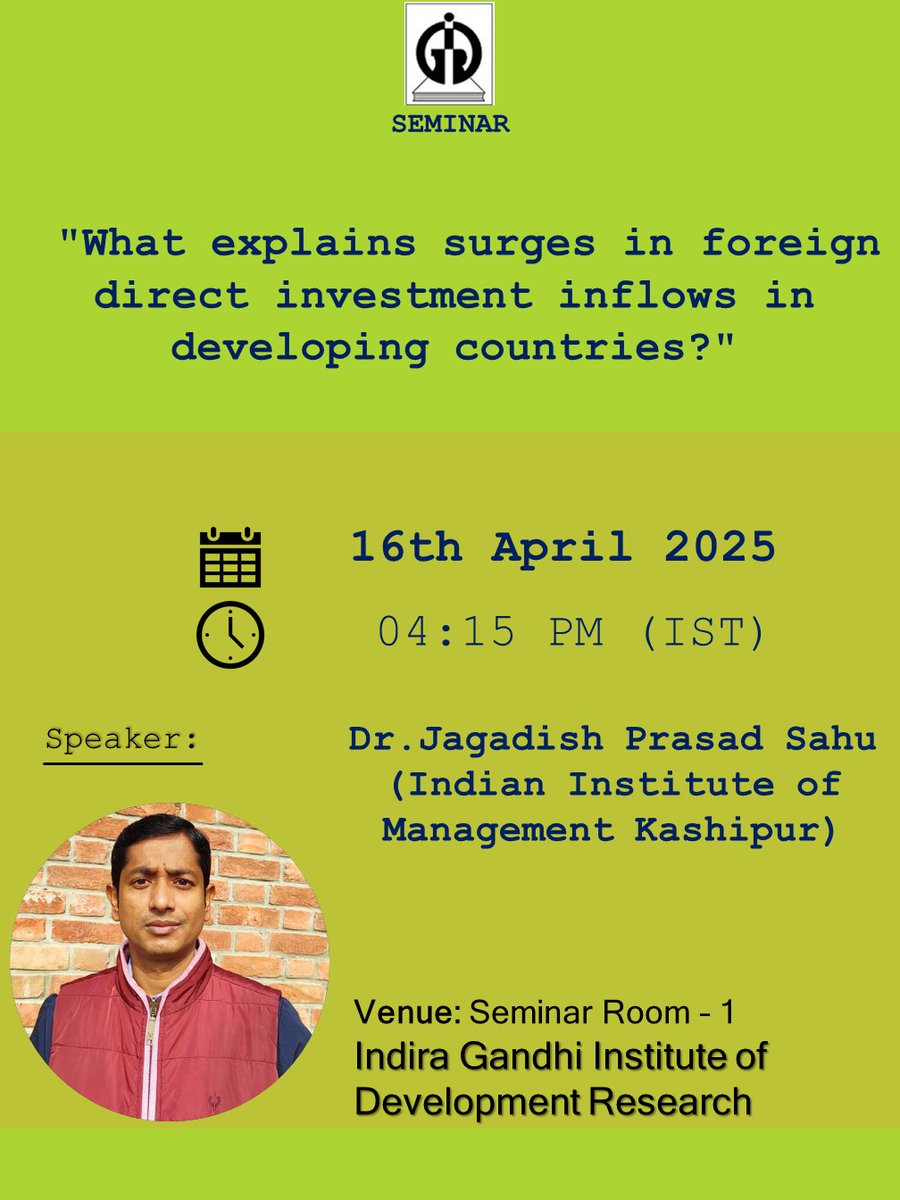 <a href="/Igidr_Mumbai/">IGIDR</a> Seminar: "What explains surges in foreign direct investment inflows in developing countries?"  by Dr. Jagadish Prasad Sahu ( Indian Institute of Management Kashipur )
Date and Time: 16th April, 2025 at 4.15 p.m.(IST)