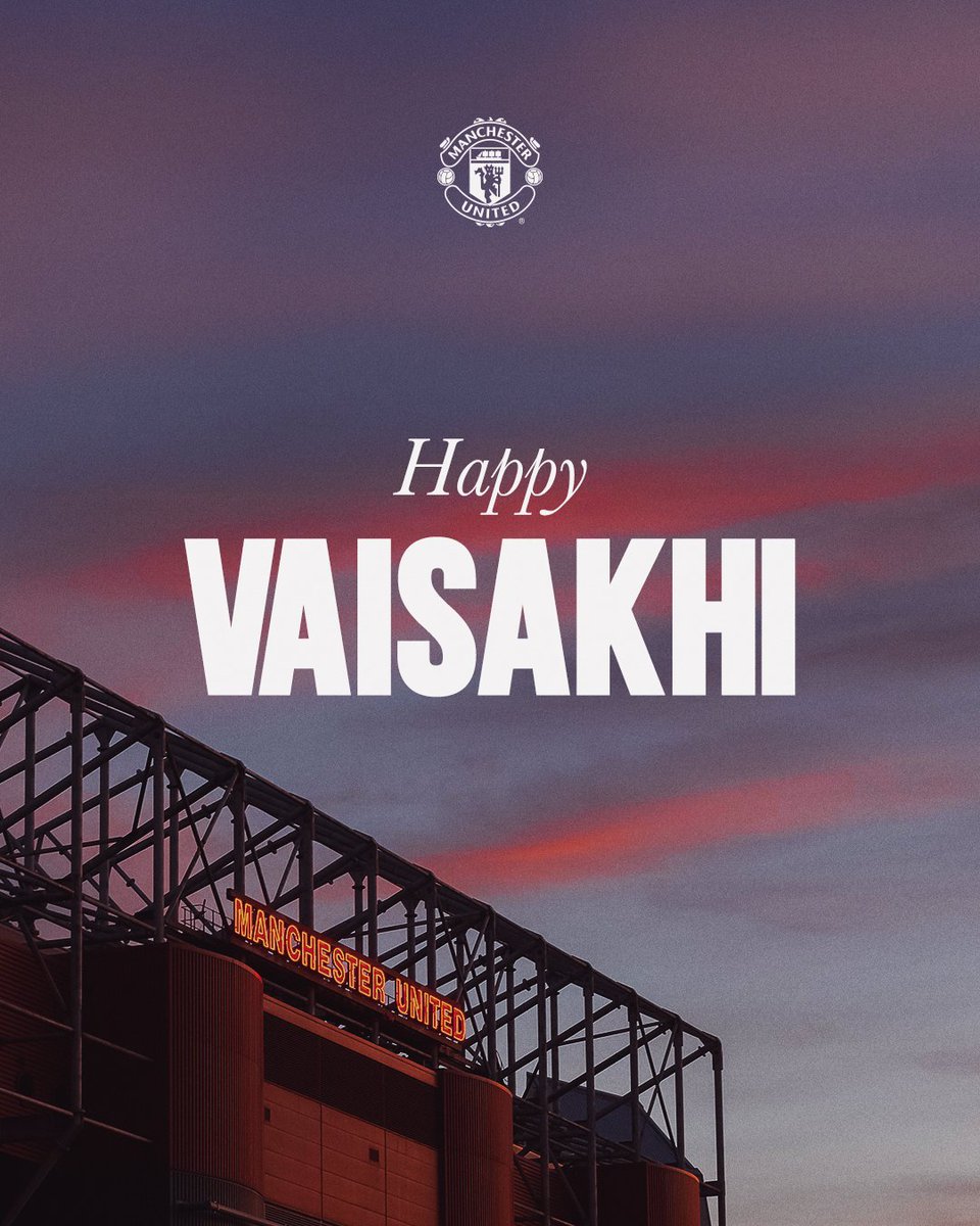 Happy Vaisakhi to all those celebrating — may your next year be filled with peace and happiness 🙏

#MUFC