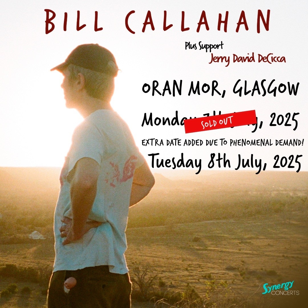 ‼️Extra date added due to high demand 
Bill Callahan 
08/07/25 <a href="/OranMorGlasgow/">Òran Mór</a> 
 Get your tickets here: t-s.co/bil90
<a href="/synergyconcerts/">Synergy Concerts</a>  <a href="/WhatsOnGlasgow/">What's On Glasgow</a>