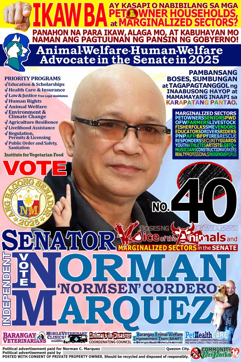 NORMAN "NORMSEN" CORDERO MARQUEZ  Independent Candidate for Senator No.40 ANIMAL-WELFARE-HUMAN-WELFARE ADVOCATE &amp; VOICE of the Animals and the Marginalized Sectors   Ateneo de Manila University BS Management Engineering  UPDATED PLATFORMS: facebook.com/share/p/1HY2fu……