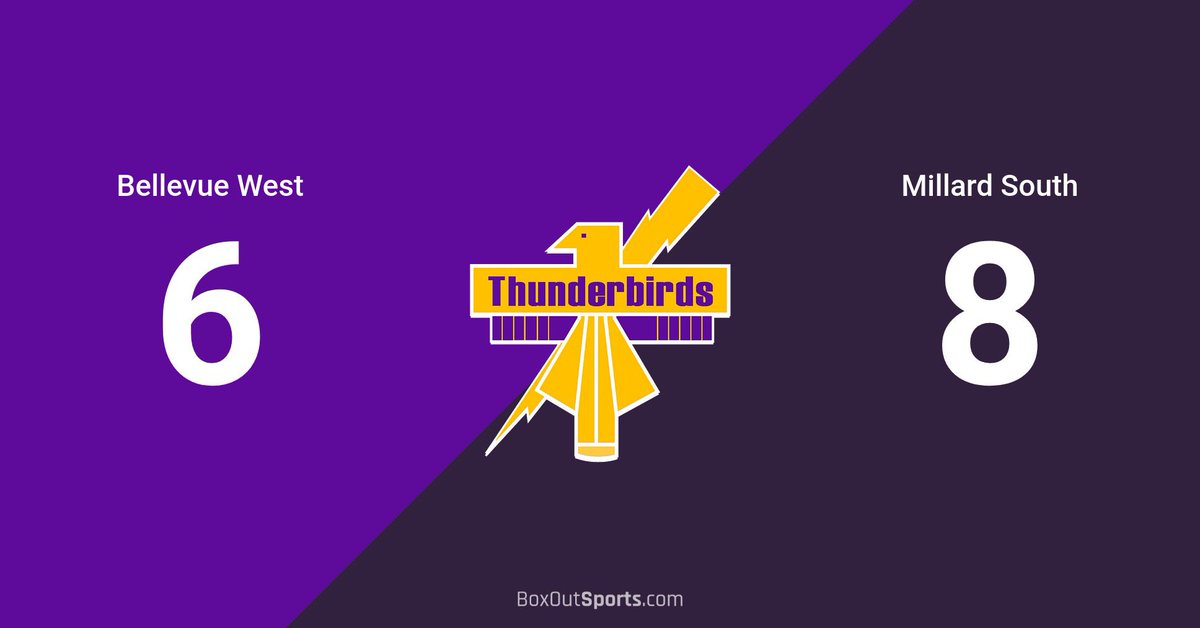 Final Score 
Bellevue West 6 | Millard South 8