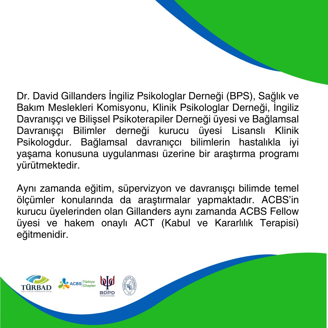 Bağlamsal Bilimler ve Psikoterapiler Kongresi 2025
4. İstanbul ACT Günleri davetli konuşmacısı Dr. David Gillanders ✨