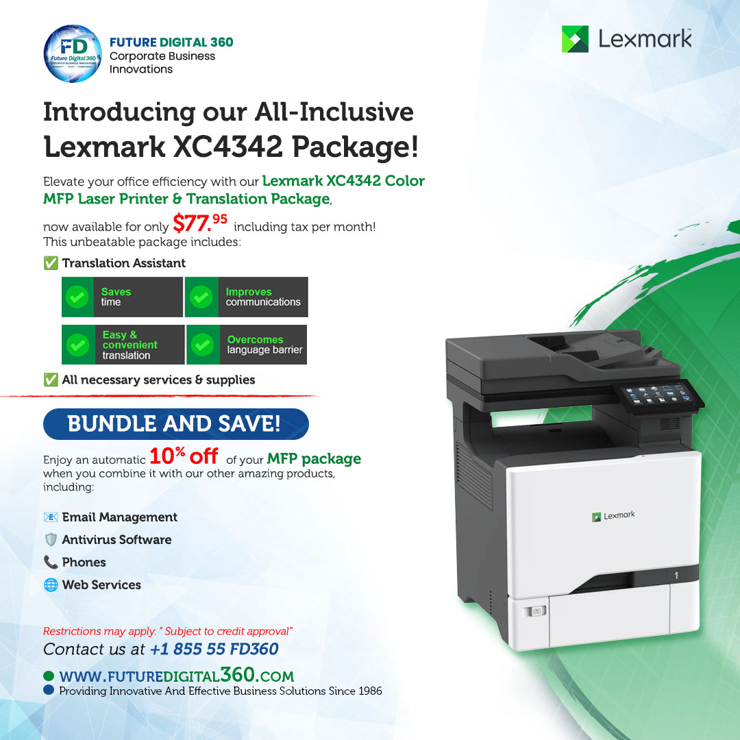 Elevate your office game with the Lexmark XC4342 Color MFP Laser Printer &amp; Translation Package! For just $77.95/month (tax included), enjoy unbeatable efficiency and translation support. Plus, grab an automatic 10% off when you bundle with our other products.