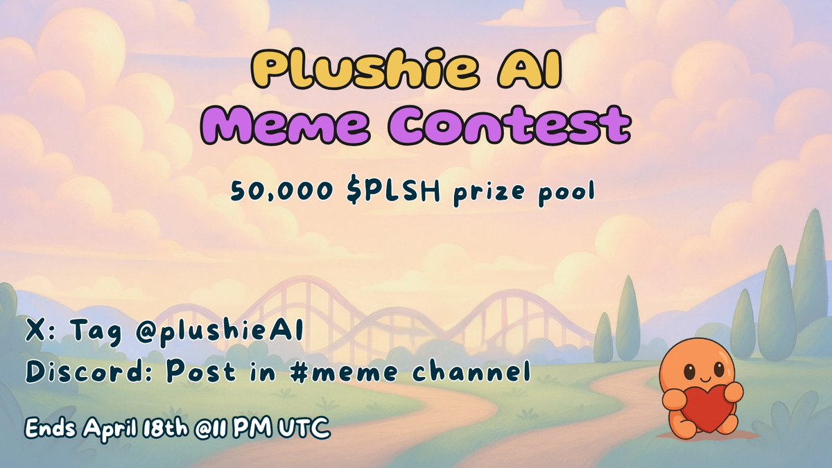 Plushie AI (@plushieai) on Twitter photo Plushie Meme Contest is LIVE! 🧸💫
Post your funny or adorable Plushie memes!
🎁 50,000 $PLSH Prize Pool for each Top 10 on X & Discord
📍 Tag <a href="/plushieAI/">Plushie AI</a> on X
🗨 Post In #memes on Discord
📅 Ends April 18
Bring on the adorable chaos - make us laugh or melt our hearts! Plushie Meme Contest is LIVE! 🧸💫
Post your funny or adorable Plushie memes!
🎁 50,000 $PLSH Prize Pool for each Top 10 on X & Discord
📍 Tag <a href="/plushieAI/">Plushie AI</a> on X
🗨 Post In #memes on Discord
📅 Ends April 18
Bring on the adorable chaos - make us laugh or melt our hearts!