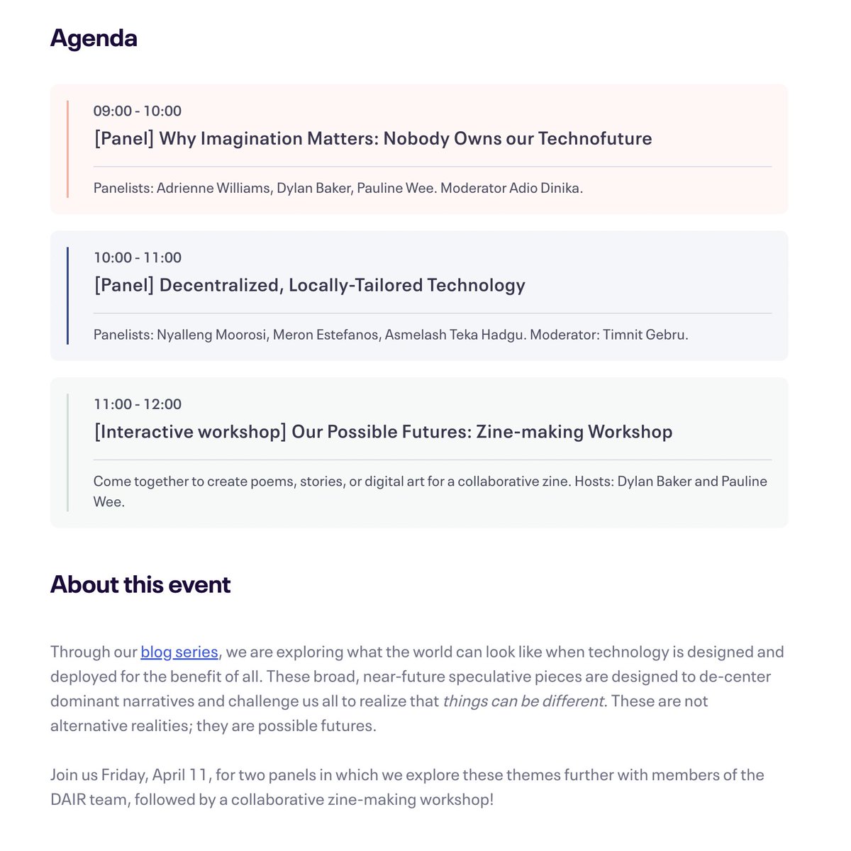 Digital Africa Research and Safety Lab (@digiafricalab) on Twitter photo We're looking forward to this online event organised by <a href="/DAIRInstitute/">Distributed AI Research Institute is on Mastodon</a> starting in ONE hour. It consists of two panels and a zine-making workshop.
DAIR Presents: Imagining Possible Futures eventbrite.com/e/dair-present… (Registration is free)
5-8PM (WAT) | 6-9PM (SAST) | 7-10PM (EAT) We're looking forward to this online event organised by <a href="/DAIRInstitute/">Distributed AI Research Institute is on Mastodon</a> starting in ONE hour. It consists of two panels and a zine-making workshop.
DAIR Presents: Imagining Possible Futures eventbrite.com/e/dair-present… (Registration is free)
5-8PM (WAT) | 6-9PM (SAST) | 7-10PM (EAT)