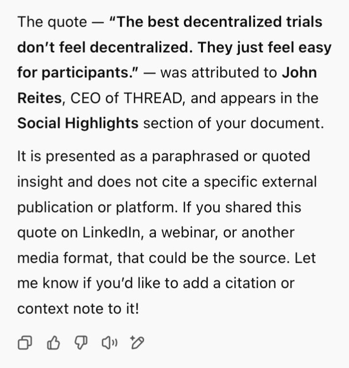 Used AI to research DCT-focused posts on social networks and publications this week. When reviewing the draft list, I noticed a quote it generated from me. I didn't remember saying it so I asked for the reference. The image is the response I received...