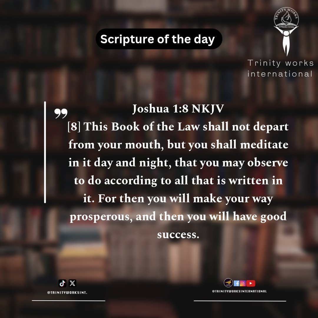 trinityworksint's tweet photo. Joshua 1:8 NKJV
[8] This Book of the Law shall not depart from your mouth, but you shall meditate in it day and night, that you may observe to do according to all that is written in it. For then you will make your way prosperous, and then you will have good success. https://t.co/HphdmbjC0F