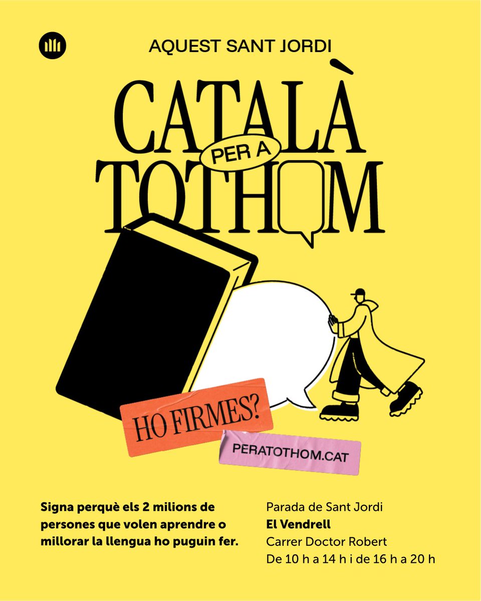 🌹💬 Aquest Sant Jordi, Català per a tothom!

Un any més serem al carrer Doctor Robert del Vendrell amb la nostra parada. Apropa't i signa perquè els 2 milions de persones que volen aprendre o millorar la llengua ho puguin fer.

peratothom.cat