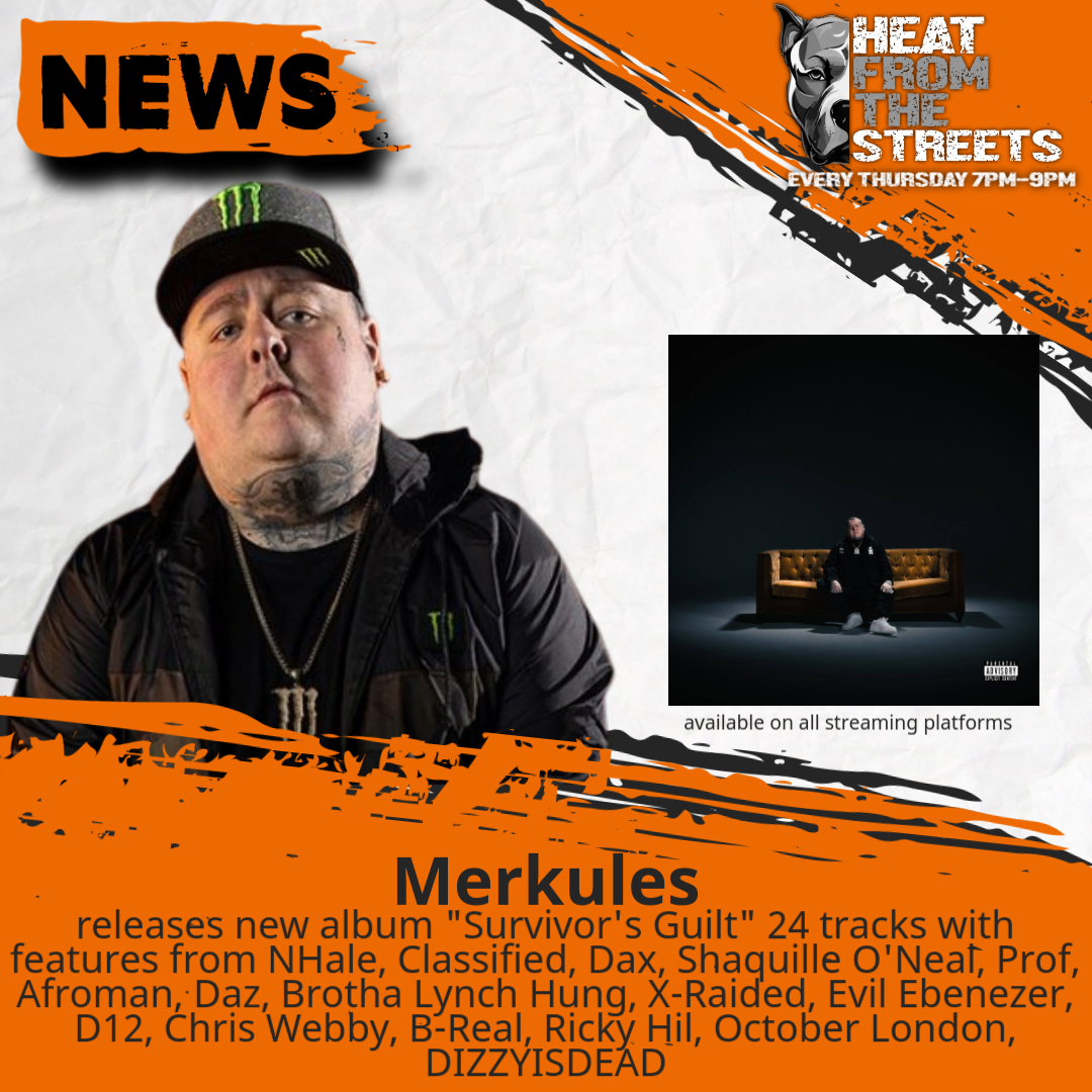 Heat from the Streets Show (@hftsshow) on Twitter photo <a href="/MerkulesMusic/">MERKULES</a> releases “Survivor’s Guilt” with 24 tracks with features from <a href="/NHale7/">Nikita Hale</a> , <a href="/classified/">Classified</a> , <a href="/SHAQ/">SHAQ</a> , <a href="/ogafroman/">Afroman</a> , <a href="/thatsdax/">Dax</a> , <a href="/BrothaLynchHung/">BrothaLynchHung</a> , <a href="/EvilEbenezer/">Evil Ebenezer</a> , <a href="/ChrisWebby/">Chris Webby</a> and many more
Available on all streaming platforms now!
#canada #music #merkules #stream #support <a href="/MerkulesMusic/">MERKULES</a> releases “Survivor’s Guilt” with 24 tracks with features from <a href="/NHale7/">Nikita Hale</a> , <a href="/classified/">Classified</a> , <a href="/SHAQ/">SHAQ</a> , <a href="/ogafroman/">Afroman</a> , <a href="/thatsdax/">Dax</a> , <a href="/BrothaLynchHung/">BrothaLynchHung</a> , <a href="/EvilEbenezer/">Evil Ebenezer</a> , <a href="/ChrisWebby/">Chris Webby</a> and many more
Available on all streaming platforms now!
#canada #music #merkules #stream #support
