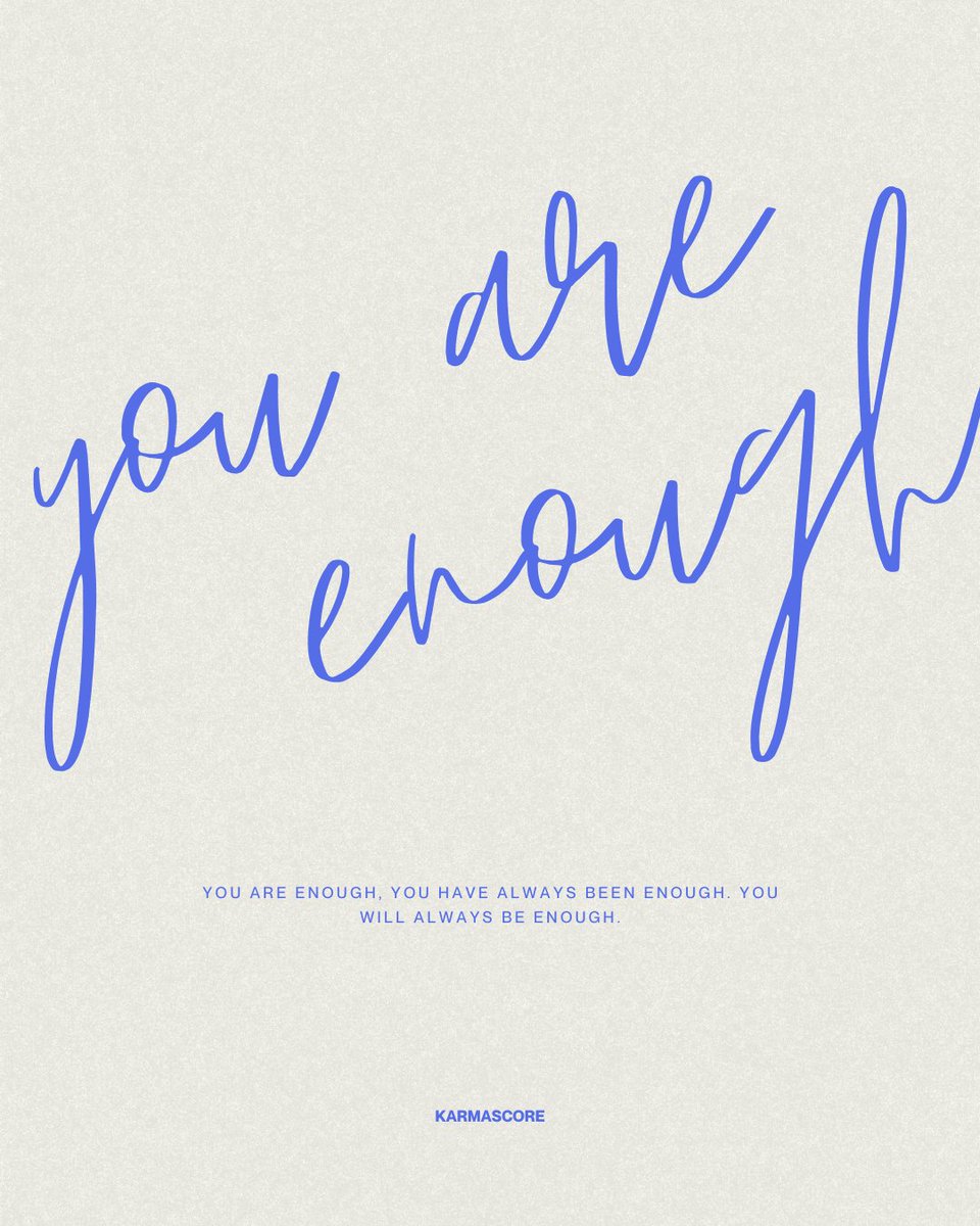 Karmascoreapp's tweet photo. Today's Karmascore reminder: You are enough.  #Karmascore #relationships #karma #socialmedia #tracking #smallbusiness #michigan #advice https://t.co/d7nRGhtmG2