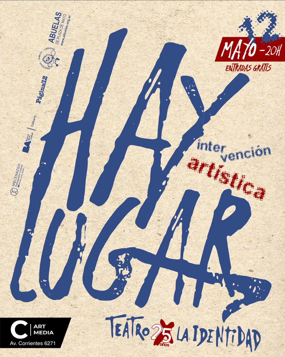teatroxlaidentidad (@txibuenosaires) on Twitter photo Teatro x la Identidad
festejando sus 25 años presenta
“Hay Lugar“
Intervención artística, multidisciplinaria y plurisensorial.
¡Por única vez!
Lunes 12 de mayo 20hs
Espacio C Art Media
Corrientes 6271
ENTRADA GRATIS
Se retiran en el lugar desde 19:30hs
<a href="/abuelasdifusion/">Abuelas de Plaza de Mayo</a> Teatro x la Identidad
festejando sus 25 años presenta
“Hay Lugar“
Intervención artística, multidisciplinaria y plurisensorial.
¡Por única vez!
Lunes 12 de mayo 20hs
Espacio C Art Media
Corrientes 6271
ENTRADA GRATIS
Se retiran en el lugar desde 19:30hs
<a href="/abuelasdifusion/">Abuelas de Plaza de Mayo</a>