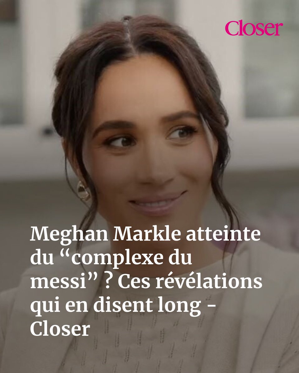 Meghan Markle atteinte du “complexe du messi” ? Ces révélations qui en disent long - Closer
➡️ l.closermag.fr/Cba