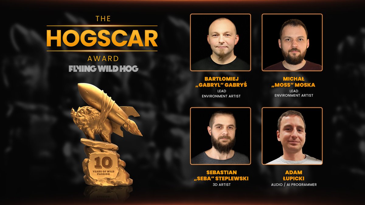 Big congrats to our HOGscar legends: Sebastian, Michał, Bartek, and Adam. Your dedication, talent, and passion have left a mark on all of us.

This year, you’ve joined the ranks of Hogs who proudly hold our iconic Flying Hog statues—cast in solid bronze, and filled with pride.