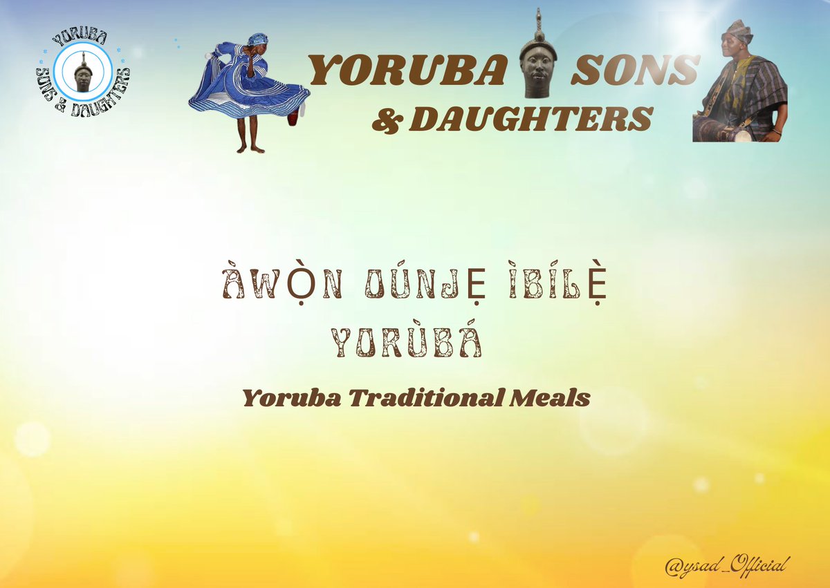 Àwọn Oúnjẹ Ìbílẹ̀ Yorùbá

Breakdown:
Àwọn – A plural, meaning "many" or "various"

Oúnjẹ – Food / Meal

Ìbílẹ̀ – Traditional / Indigenous / Local

Yorùbá – Yoruba people