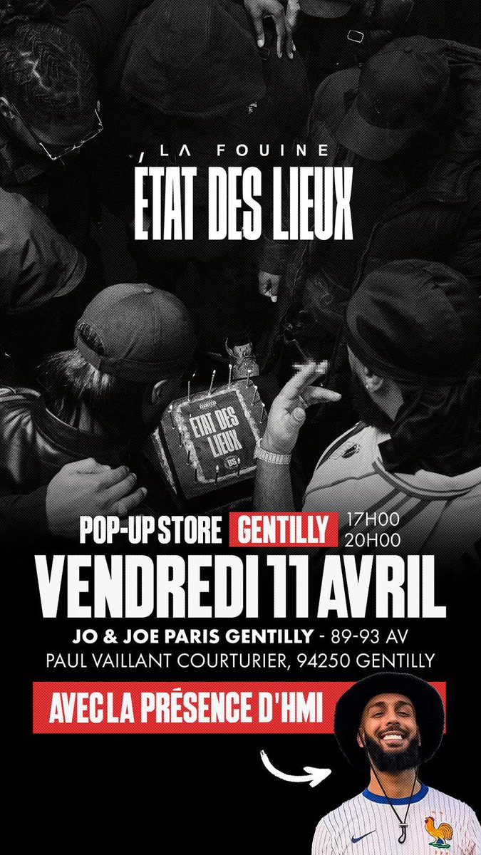 🚨 POP-UP STORE “ÉTAT DES LIEUX” !

Rendez-vous aujourd'hui à Gentilly.

De 17h à 20h 
chez Jo &amp; Joe Paris Gentilly
(89-93 Av. Paul Vaillant Couturier, 94250)

Avec la présence du frérot HMI 🙏🏼