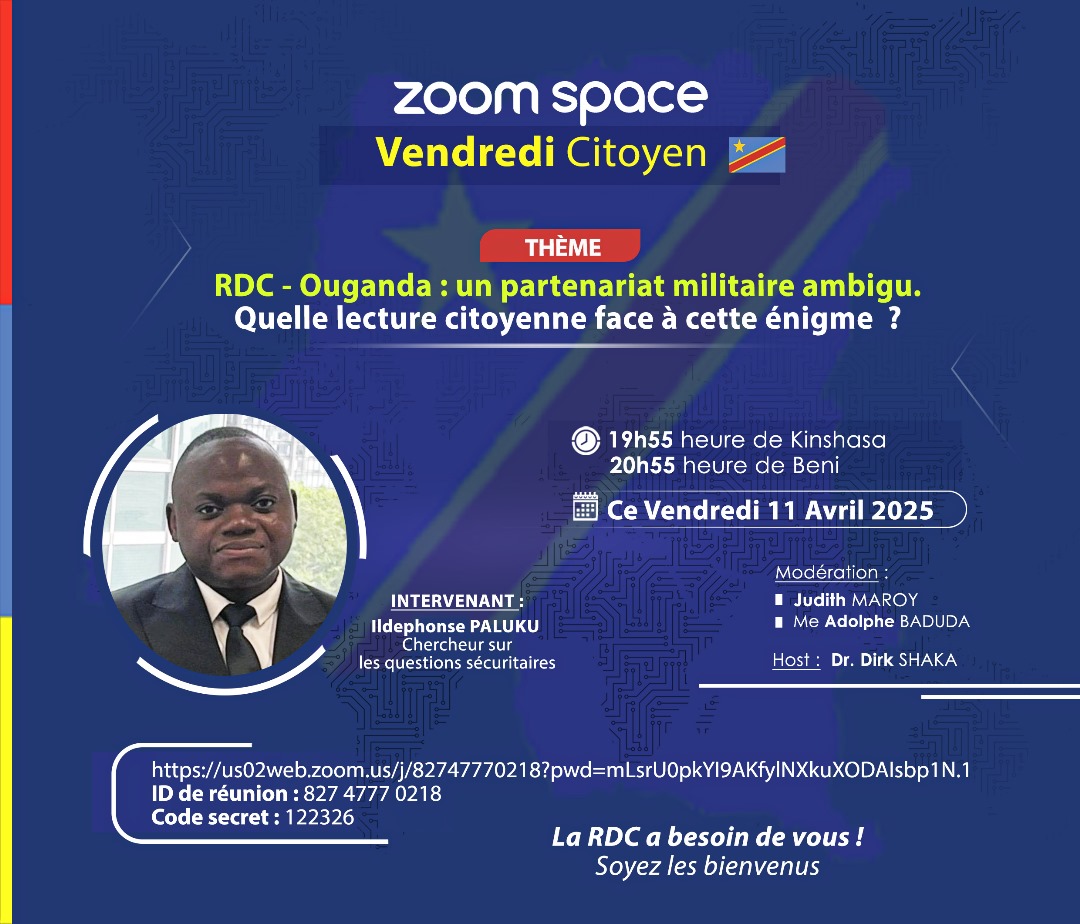 #VendrediCitoyen de ce 11 Avril 2025 : 
 Thème : RDC-OUGANDA : un partenariat militaire ambigu.
Quelle lecture citoyenne face à cette énigme ? 

Pour participer à ce  VENDREDI CITOYEN  : 
👉🏾 Lien Zoom : cliquer ici 👇🏾

us02web.zoom.us/j/82747770218?…

Bienvenue à tous !