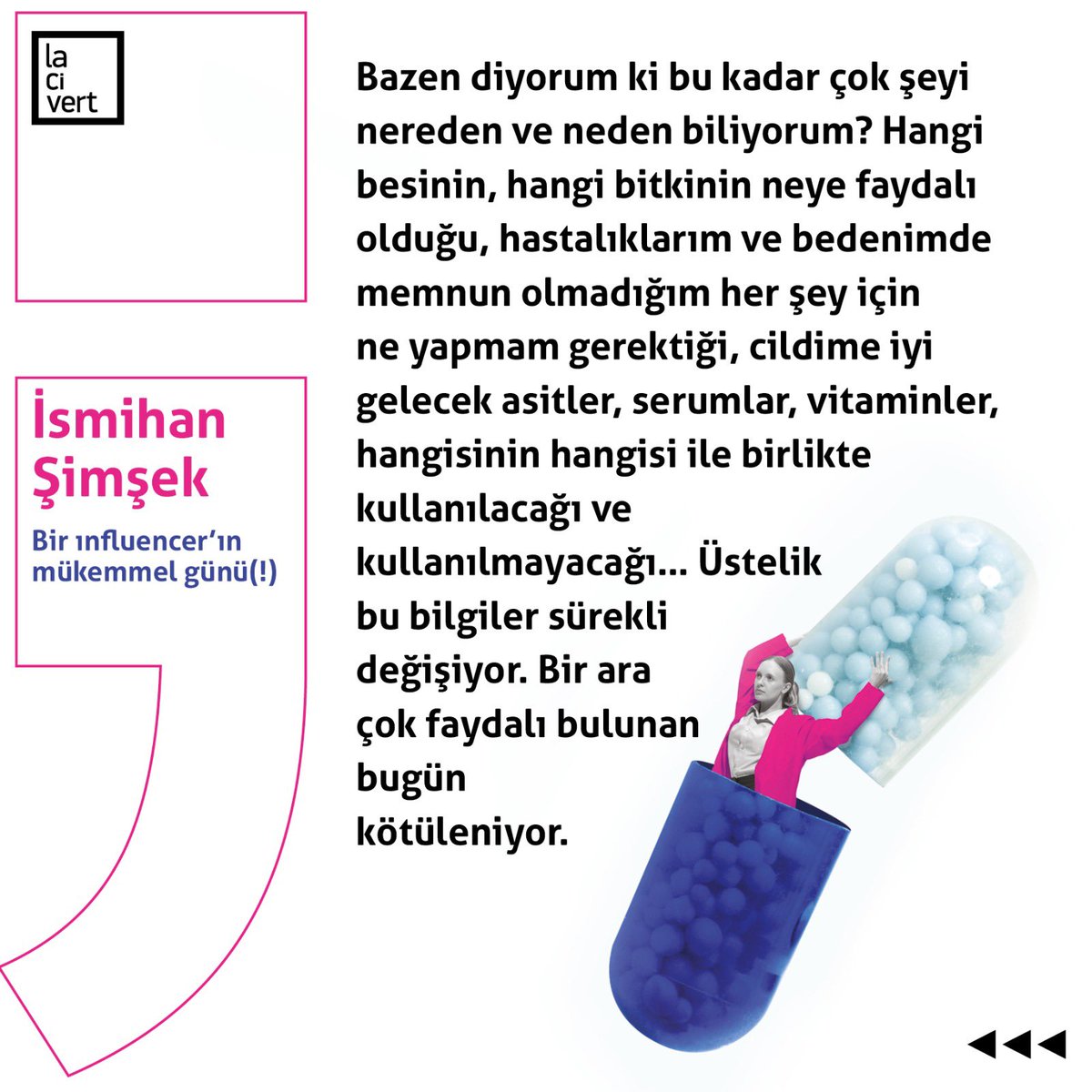 📌Bir influencer’ın mükemmel günü (!)

✍️İsmihan Şimşek
<a href="/ismihansimsek/">İsmihan Şimşek</a> 

#lacivertdergi