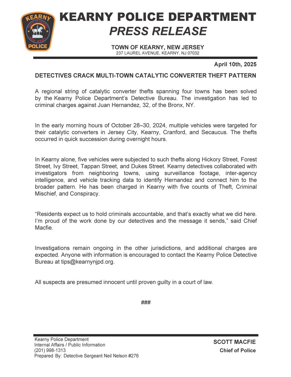 A regional string of catalytic converter thefts spanning four towns has been solved by the Kearny Police Department’s Detective Bureau. The investigation has led to  criminal charges against Juan Hernandez, 32, of the Bronx, NY.