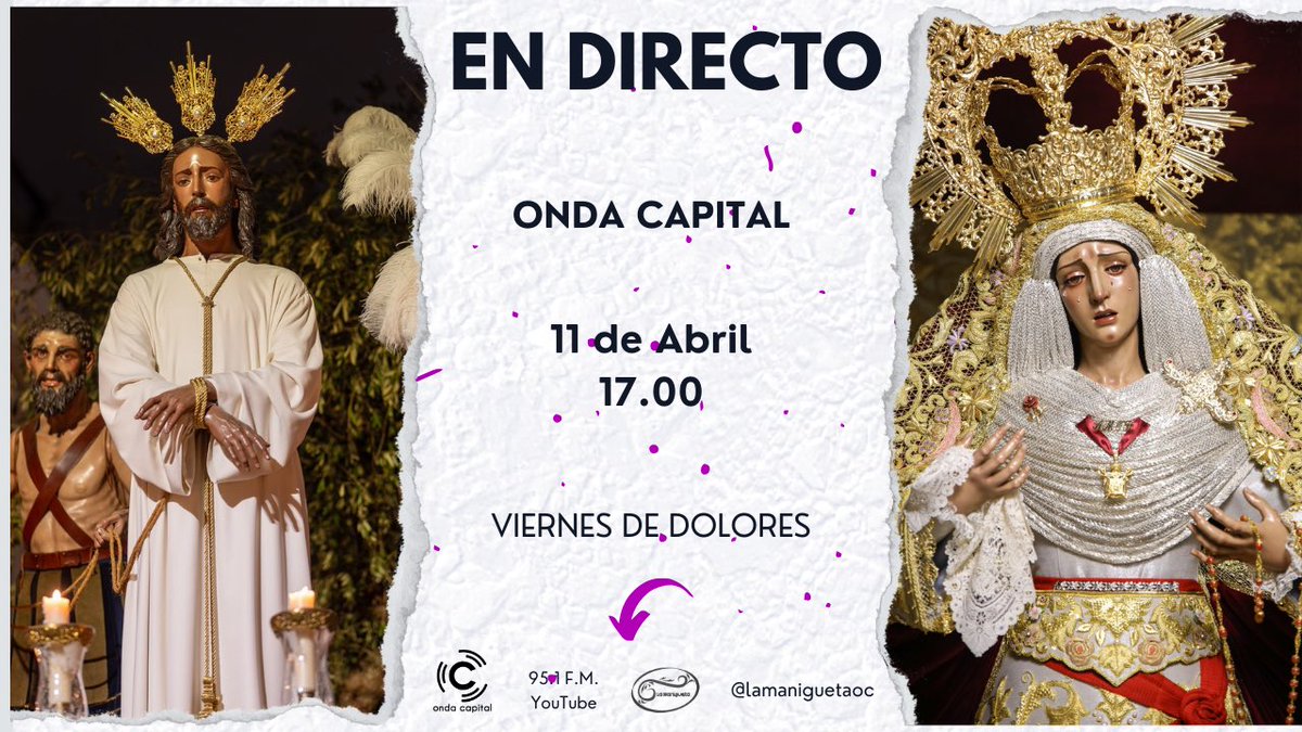 🟣 ¡Hoy es Viernes de Dolores!

Vive la Semana Santa con Onda Capital

⏰ 17:00

🔗 youtube.com/live/tGIURXqoY…

#LaManiguetaOC