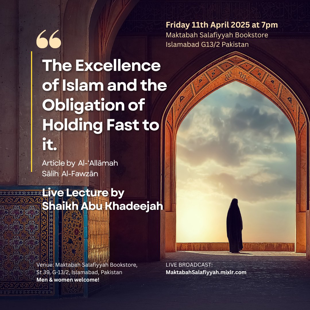 Maktabah Salafiyyah Islamabad (@salafimaktabah) on Twitter photo Today's Lecture in Islamabad with <a href="/AbuKhadeejahSP/">Abu Khadeejah SP</a> begins at 7pm, inshā'-Allāh. Join us at the Markaz or listen-in live at MaktabahSalafiyyah.mixlr.com Today's Lecture in Islamabad with <a href="/AbuKhadeejahSP/">Abu Khadeejah SP</a> begins at 7pm, inshā'-Allāh. Join us at the Markaz or listen-in live at MaktabahSalafiyyah.mixlr.com
